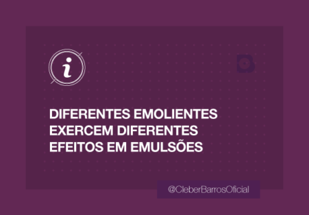 Diferentes emolientes exercem diferentes efeitos em emulsões
